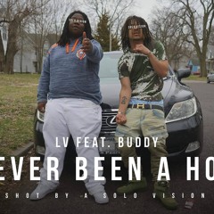 LV - Never Been A Hoe ft. buddy