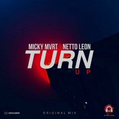 MICKY MVRT & Netto Leon - Turn Up! (Original Mix)