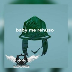 Baby Me Rehúso❌REMIX❌