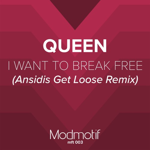 (MFT003) Queen - I Want To Break Free (Ansidis Get Loose Remix) FREE DOWNLOAD