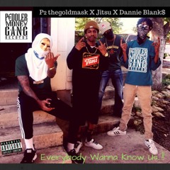 ((Everybody Wanna Know Us))Prod by. RealBeatz Kitchen, Feat. P2 thegoldmask X Dannie Blanks