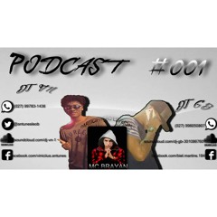 === PODCAST#001 DO DJ GB E VN DE VILA VELHA == PART.MC BRAYAN === SO COROOO
