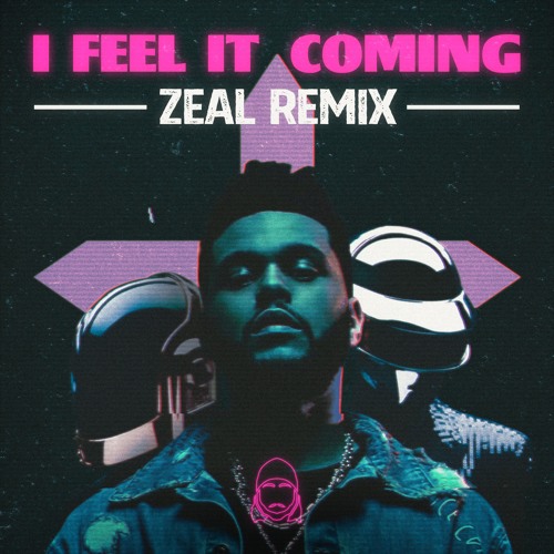 The Weeknd - I Feel It Coming (Zeal Remix) by Zeal - Free download on  ToneDen