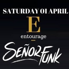 Señor Funk @ Entourage 1 april 2017