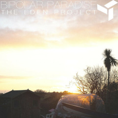 The Eden Project - Bipolar Paradise EP (Continuous Mix)