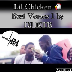 LIL CHICKEN BEST VERSES 1 by DJ KTB