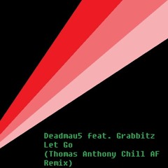 Let Go (Superuser. Remix) - Thomas Anthony Chill AF mix
