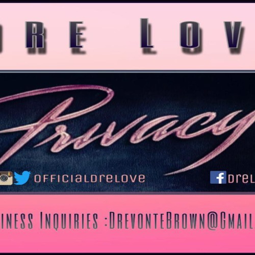 Dre'Love- Privacy (Cover)