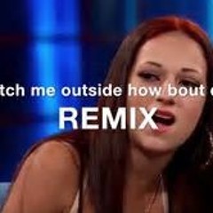 Cash Me Outside Howbow Dah (Prod By. @remixgodsuede) Catch Me Ousside How Bout Dat Dance Challenge