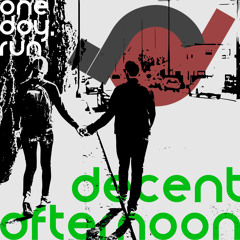 Decent Afternoon (Original Mix)