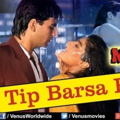 Tip Tip Barsa Paani - Mohra (Bebo in Rain Mix)