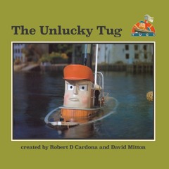 The Unlucky Tug - TUGS Audio Adaptation