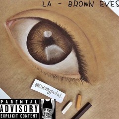 LA - Brown eyes
