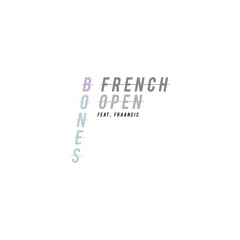 Bones (feat. FRAANCIS)