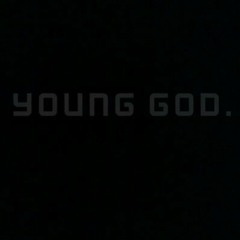 Young God (Produced by Young Taylor)
