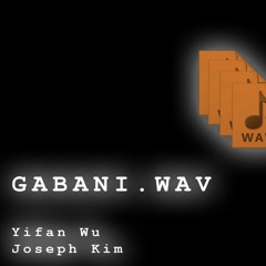 gabani.wav (ft. Joseph Kim)