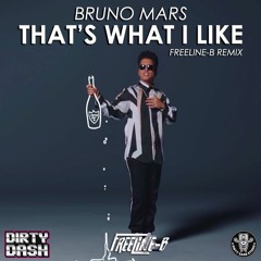 Bruno Mars - That's What I Like (Freeline-B Remix)