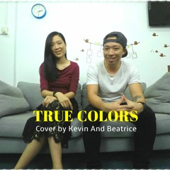 True Colors - Justin Timberlake & Anna Kendrick ( Cover Song by Kevin & Beatrice )