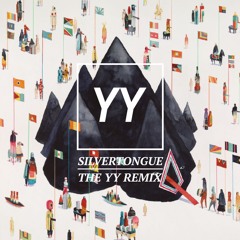 Young the Giant - Silvertongue (The YY Remix)