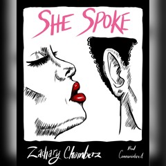 She Spoke By Zachary Chamberz (Prod. Commoninterest)