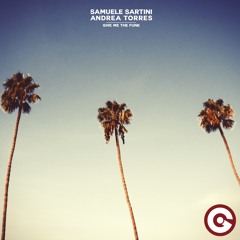 Samuele Sartini & Andrea Torres - Give Me The Funk (Radio Edit) [OUT NOW]