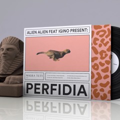 PREMIERE : Alien Alien feat. Igino - Perfidia