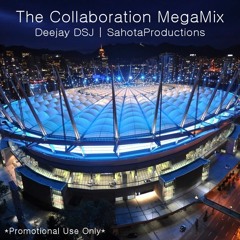 The Collaboration MegaMix - Deejay DSJ X SahotaProductions