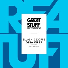 Sllash & Doppe - You Need Me