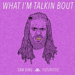 SK4MC & Futuristic- WHAT IM TLKN BOUT { Prod. By Meechie-Einstein }