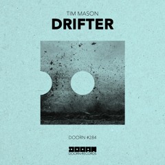 Tim Mason - Drifter [OUT NOW]