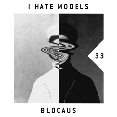 BLOCAUS PODCAST 33 | I HATE MODELS