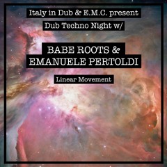 Dub Techno Night: Babe Roots & Emanuele Pertoldi