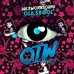 Duckworthsound - Old Skool [Out Now!]