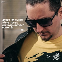 Neno Belan - Vino Noći (SevdahBABY Remix)
