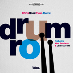 Chris Read & Pugs Atomz - Drum Roll feat. Wes Restless