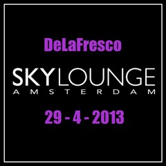 Skylounge Amsterdam * April 29th 2013 * Mixed By DeLaFresco