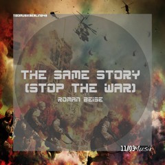 Roman Beise - The Same Story (Stop the War)  (Nico Casceur Remix)