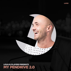 LouLou Players presents "My Pendrive 2.0" - LouLou records (MIX) (FREE DOWNLOAD)