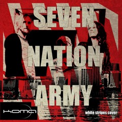 Seven Nation Army by KOMA (White Stripes cover)
