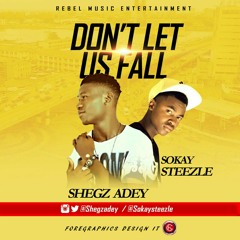Sheg Ade x Sokay steezzle _ Don't let us fall.mp3
