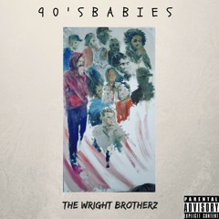 90's Babies (Produced by J Mike)