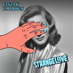Ciszak - I'm Down