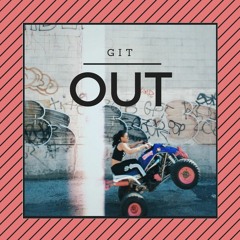 Git Out [Mon, Apr 3rd, 2017]