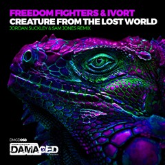 Freedom Fighters & Ivort - Creature From The Lost World (Jordan Suckley & Sam Jones Remix) [Preview]