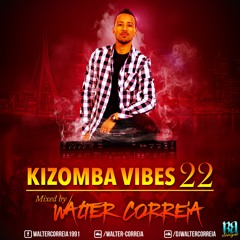 DJ Walter Correia - Kiz Vibes 22