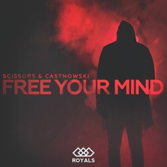 Scissors & CastNowski - Free Your Mind