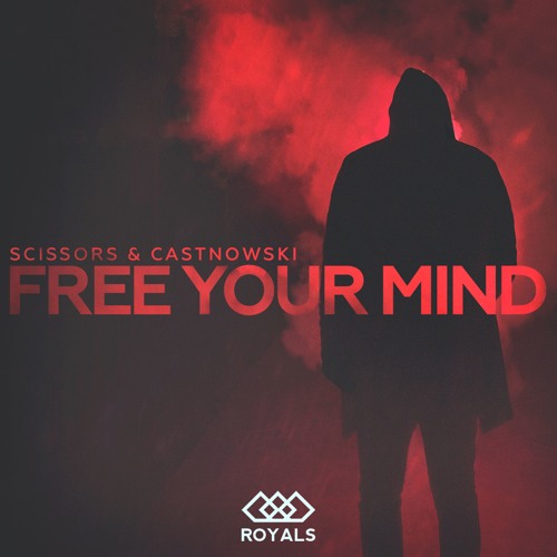 Scissors & CastNowski - Free Your Mind