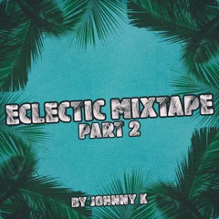 Eclectic Mixtape Part 2