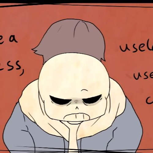 You are a useless child【UNDERTALE】