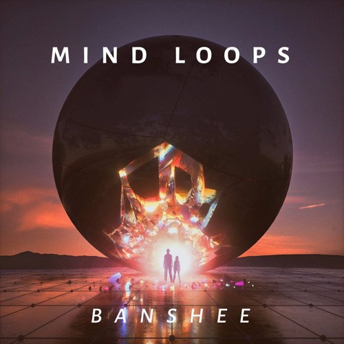 Mind Loops by BANSHEE - Free download on ToneDen